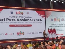 Puncak Peringatan Hari Pers Nasional 2024 : Presiden Jokowi Hadiri dan Bahas Perpres Publisher Rights