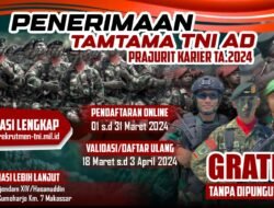 Wilayah Kodam XIV/Hsn : Pendaftaran Tamtama PK TNI AD dan TA 2024 Telah Dibuka